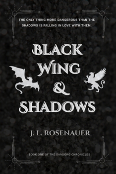 Black Wing and Shadows: Book One of the Sandorg Chronicals