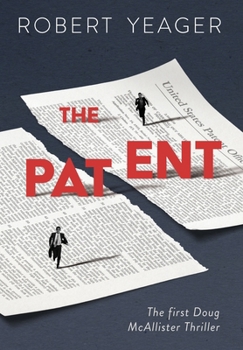 Hardcover The Patent: The First Doug McAllister Thriller Book