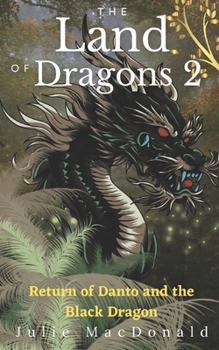 The Land of Dragons 2: Return of Danto and the Black Dragon