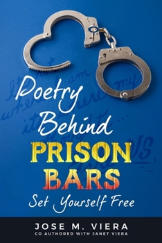 Paperback Poetry Behind Prison Bars: Set Yourself Free Book