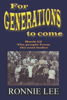 Paperback For Generations to come - Book 13 The people from the east border Book