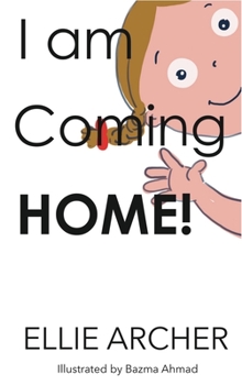 I am Coming Home: Story of a young girl designing activities to pass time and then party with her mother