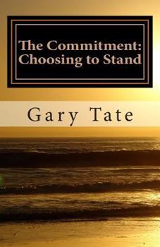 Paperback The Commitment: Choosing to Stand Book