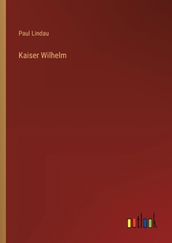 Kaiser Wilhelm (German Edition)