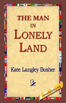 Paperback The Man in Lonely Land Book