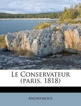 Paperback Le Conservateur (Paris. 1818) [French] Book