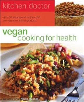 Vegan Cooking for Health: Kitchen Doctor Series