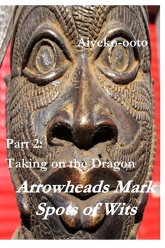 Paperback Arrowheads Mark Spots of Wits 2: Taking on the Dragon Book