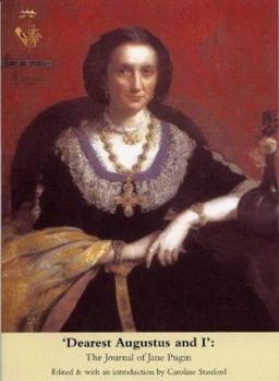 Paperback Dearest Augustus and I: The Journal of Jane Pugin Book