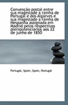 Paperback Conven??o Postal Entre Sua Magestade a Rainha de Portugal E DOS Algarves E Sua Magestade a Rainha de Book