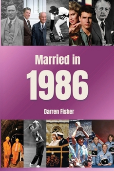 Paperback Married in 1986: Wedding Anniversary Yearbook. Ideal gift for anyone married in 1986 Book