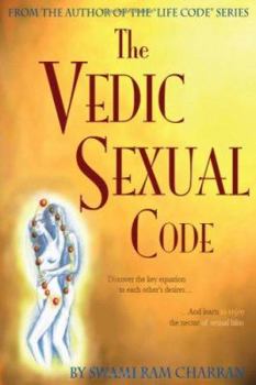Paperback Vedic Sexual Code: Enjoy a Complete and Fulfilling Relationship with Your Lover Book