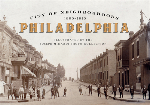 Hardcover City of Neighborhoods: Philadelphia, 1890-1910 Book
