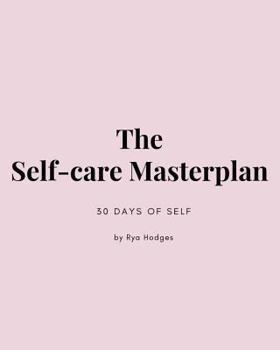 Paperback The Self-Care Masterplan: 30 Days of Self Book