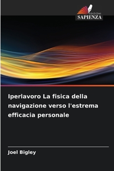 Paperback Iperlavoro La fisica della navigazione verso l'estrema efficacia personale [Italian] Book