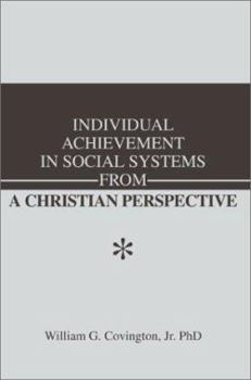 Paperback Individual Achievement in Social Systems From a Christian Perspective Book