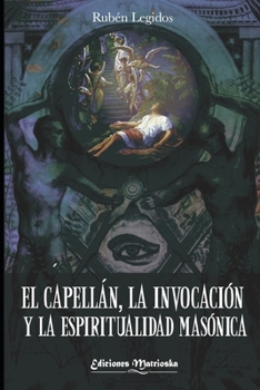 Paperback El capell?n, la invocaci?n y la espiritualidad mas?nica [Spanish] Book