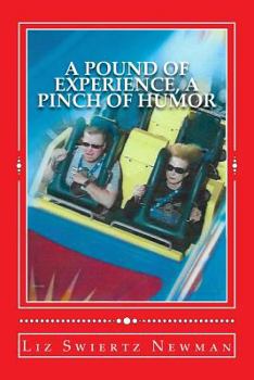 Paperback A POUND OF EXPERIENCE, A Pinch of Humor Book