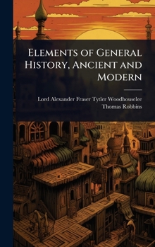 Hardcover Elements of General History, Ancient and Modern Book