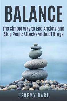 Paperback BALANCE - The Simple Way to End Anxiety and Stop Panic Attacks without Drugs Book