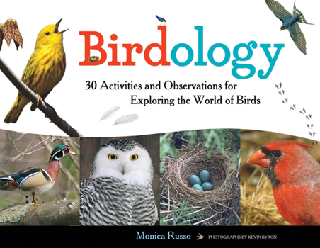 Paperback Birdology: 30 Activities and Observations for Exploring the World of Birds Volume 3 Book