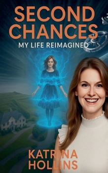 Paperback Second Chances: My Life Reimagined Book