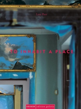 Hardcover Leta Peer: To Inhabit a Place [German] Book