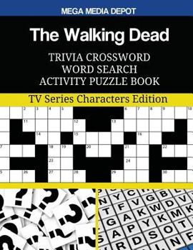 Paperback The Walking Dead Trivia Crossword Word Search Activity Puzzle Book: TV Series Characters Edition Book