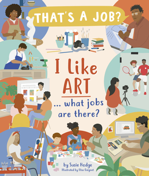 Hardcover I Like Art ... What Jobs Are There? Book