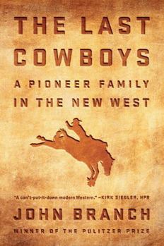 Paperback The Last Cowboys: A Pioneer Family in the New West Book