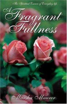 Hardcover A Fragrant Fullness Book