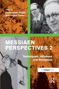 Paperback Messiaen Perspectives 2: Techniques, Influence and Reception Book