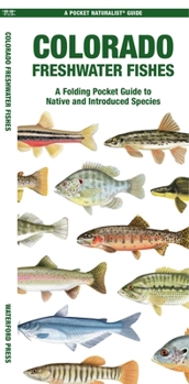 Paperback Colorado Freshwater Fishes: A Folding Pocket Guide to Native and Introduced Species Book