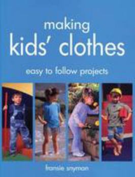 Paperback Making Kids' Clothes: Easy to Follow Projects Book