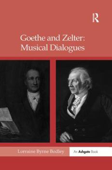 Paperback Goethe and Zelter: Musical Dialogues Book