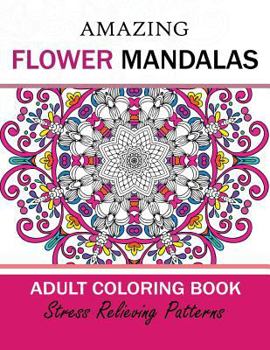 Paperback Amazing Flower Mandalas Adult coloring Book