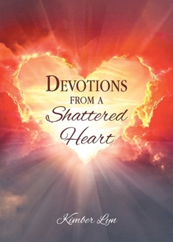 Paperback Devotions From A Shattered Heart Book