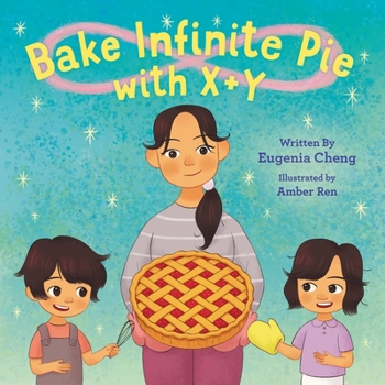 Hardcover Bake Infinite Pie with X + Y Book