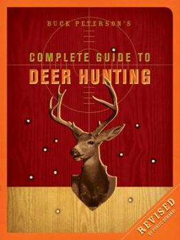 Paperback Buck Peterson's Complete Guide to Deer Hunting Book