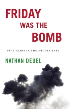 Paperback Friday Was the Bomb: Five Years in the Middle East Book