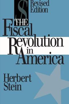 Paperback The Fiscal Revolution in America (AEI studies) Book