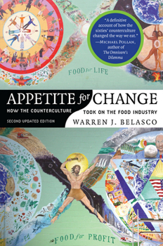 Paperback Appetite for Change: How the Counterculture Took on the Food Industry (Revised) Book