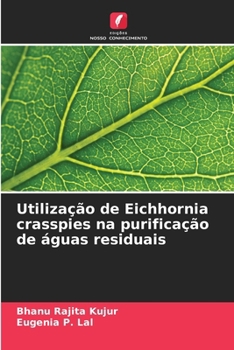 Paperback Utilização de Eichhornia crasspies na purificação de águas residuais [Portuguese] Book