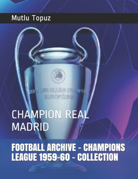 Paperback Football Archive - Champions League 1959-60 - Collection: Champion Real Madrid Book