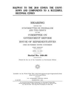 Halfway to the 2010 census : the countdown and components to a successful decennial census