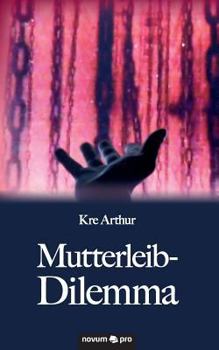 Paperback Mutterleib-Dilemma [German] Book