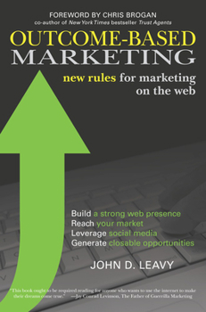 Paperback Outcome-Based Marketing: New Rules for Marketing on the Web Book