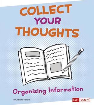 Library Binding Collect Your Thoughts: Organizing Information Book