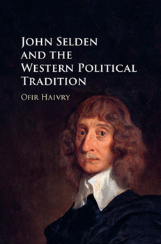 Hardcover John Selden and the Western Political Tradition Book