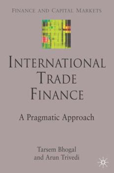 Hardcover International Trade Finance: A Pragmatic Approach Book